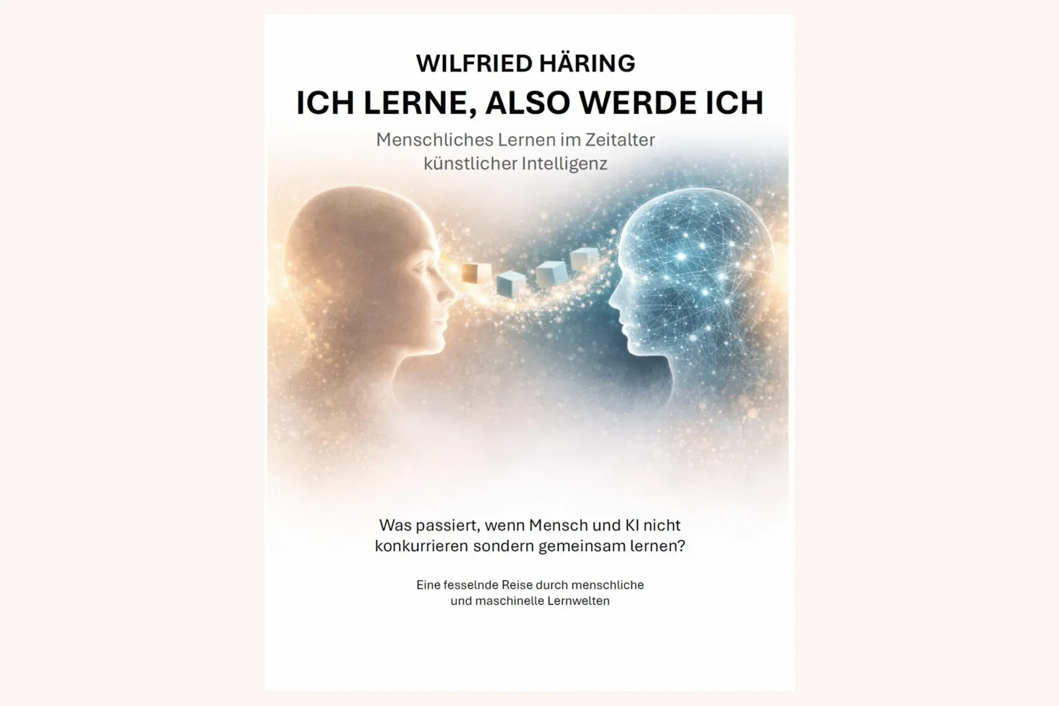 Buchcover Ich lerne also werde ich – Lernen im Zeitalter künstlicher Intelligenz
